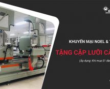 tặng lưỡi cắt nhôm khi mua máy sản xuất cửa nhôm